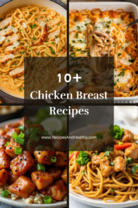 10+ Chicken Breast Recipes